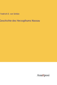 Geschichte des Herzogthums Nassau
