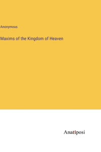 Maxims of the Kingdom of Heaven