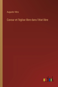 Cavour et l'église libre dans l'état libre