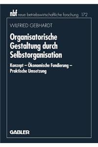 Organisatorische Gestaltung Durch Selbstorganisation