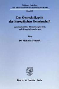 Das Gentechnikrecht Der Europaischen Gemeinschaft