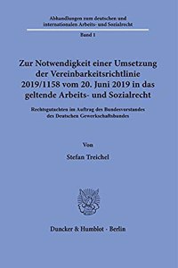 Zur Notwendigkeit Einer Umsetzung Der Vereinbarkeitsrichtlinie 2019/1158 Vom 20. Juni 2019 in Das Geltende Arbeits- Und Sozialrecht