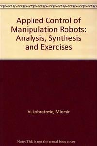 Applied Control of Manipulation Robots