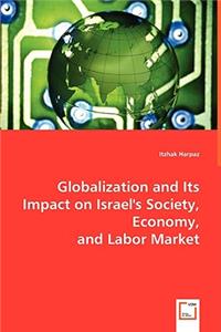 Globalization and Its Impact on Israel's Society, Economy, and Labor Market