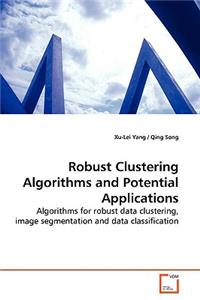 Robust Clustering Algorithms and Potential Applications