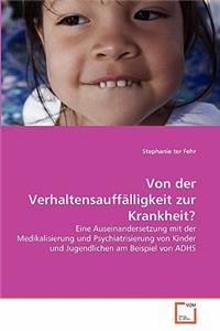 Von der Verhaltensauffälligkeit zur Krankheit?