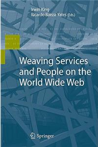 Weaving Services and People on the World Wide Web