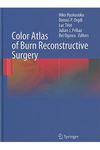 Color Atlas of Burn Reconstructive Surgery