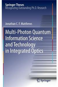 Multi-Photon Quantum Information Science and Technology in Integrated Optics