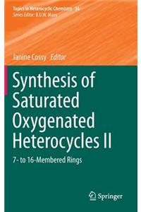 Synthesis of Saturated Oxygenated Heterocycles II