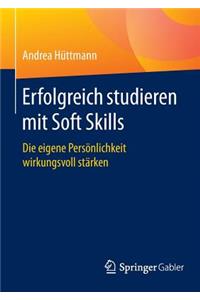Erfolgreich studieren mit Soft Skills
