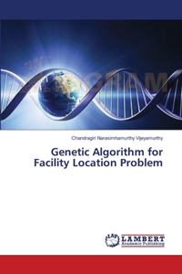Genetic Algorithm for Facility Location Problem