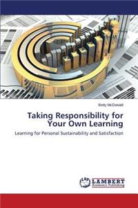 Taking Responsibility for Your Own Learning