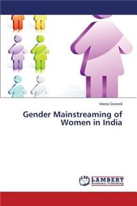 Gender Mainstreaming of Women in India