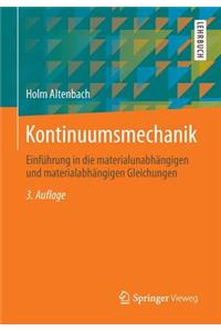 Kontinuumsmechanik: EinfÃ¼hrung in Die MaterialunabhÃ¤ngigen Und MaterialabhÃ¤ngigen Gleichungen