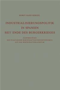 Industrialisierungspolitik in Spanien Seit Ende des Bürgerkrieges