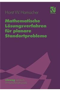 Mathematische Lösungsverfahren für planare Standortprobleme