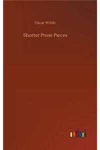 Shorter Prose Pieces