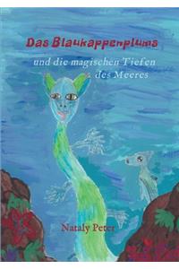 Das Blaukappenplums und die magischen Tiefen des Meeres