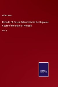 Reports of Cases Determined in the Supreme Court of the State of Nevada