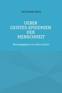 Ueber Geistes-Epidemien der Menschheit