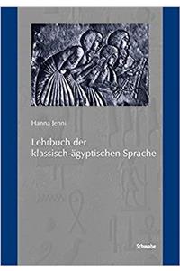 Lehrbuch Der Klassisch-Agyptischen Sprache