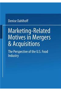 Marketing-Related Motives in Mergers & Acquisitions