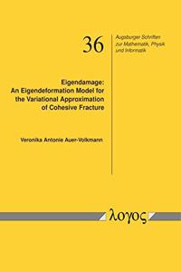 Eigendamage: an Eigendeformation Model for the Variational Approximation of Cohesive Fracture