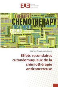 Effets Secondaires Cutanéomuqueux de la Chimiothérapie Anticancéreuse