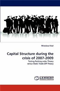 Capital Structure During the Crisis of 2007-2009