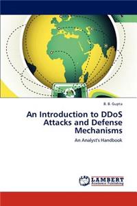 Introduction to DDoS Attacks and Defense Mechanisms