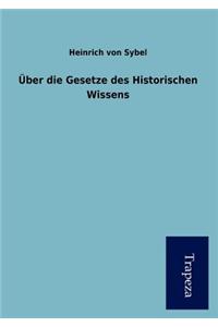 Ber Die Gesetze Des Historischen Wissens