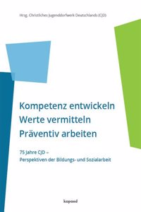 Kompetenz entwickeln | Werte vermitteln | Praventiv arbeiten