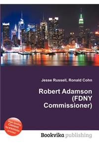 Robert Adamson (Fdny Commissioner)