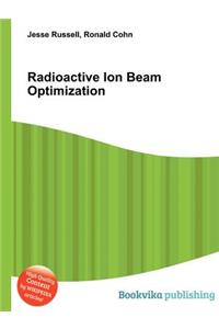 Radioactive Ion Beam Optimization