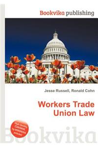 Workers Trade Union Law