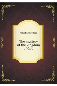 The Mystery of the Kingdom of God