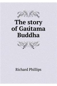 The Story of Gau Tama Buddha