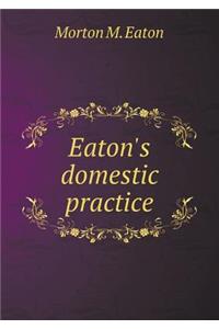 Eaton's domestic practice