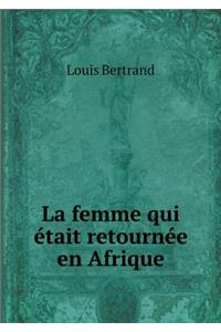 La Femme Qui Était Retournée En Afrique