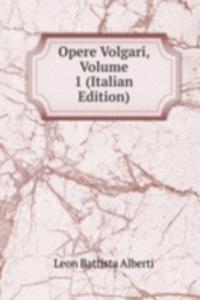 Opere Volgari, Volume 1 (Italian Edition)
