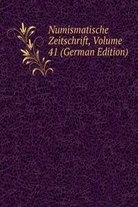Numismatische Zeitschrift, Volume 41 (German Edition)