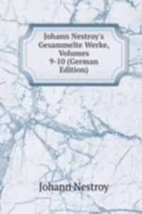 Johann Nestroy's Gesammelte Werke