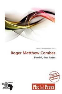 Roger Matthew Combes