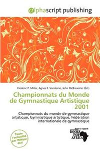 Championnats Du Monde de Gymnastique Artistique 2001