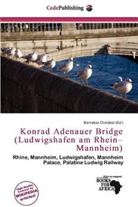 Konrad Adenauer Bridge (Ludwigshafen Am Rhein-Mannheim)