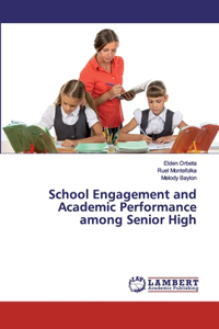 School Engagement and Academic Performance among Senior High