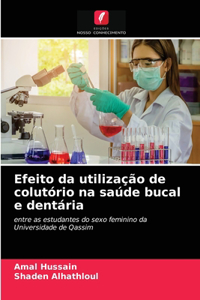 Efeito da utilização de colutório na saúde bucal e dentária