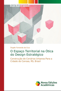 O Espaço Territorial na Ótica do Design Estratégico