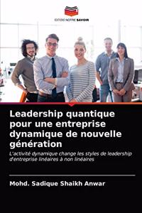 Leadership quantique pour une entreprise dynamique de nouvelle génération